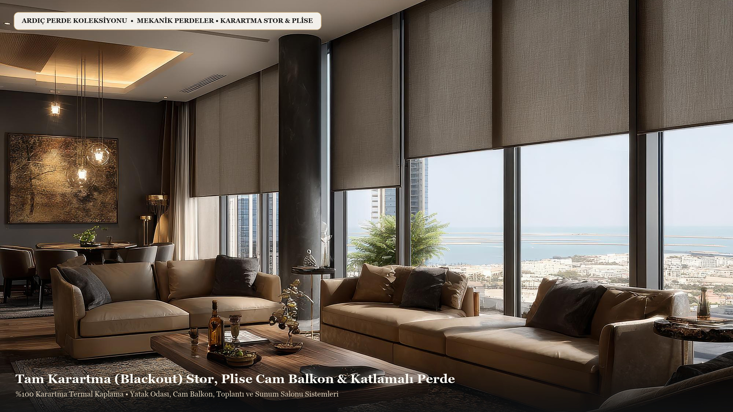 Blackout Karartma Stor, Plise (Cam Balkon) Perde, Katlamalı & Dikey Perde